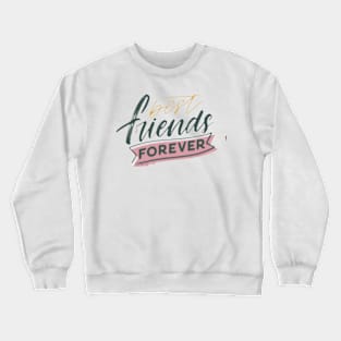 Best friends forever Crewneck Sweatshirt